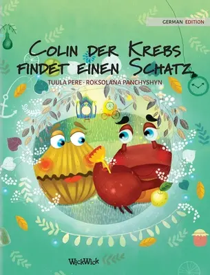 Colin der Krebs findet einen Schatz: nemecké vydanie knihy Colin the Crab Finds a Treasure - Colin der Krebs findet einen Schatz: German Edition of Colin the Crab Finds a Treasure