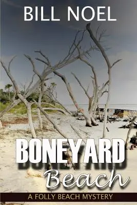 Boneyard Beach: Záhada pláže Folly - Boneyard Beach: A Folly Beach Mystery