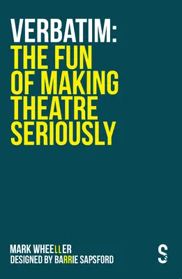 Verbatim - Zábava z vážneho divadla - Verbatim - The Fun of Making Theatre Seriously