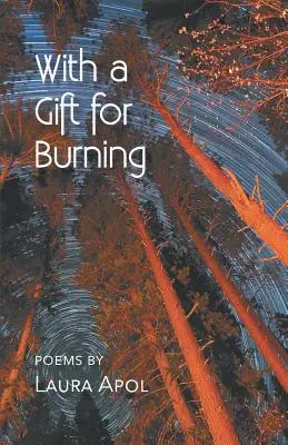 S darom horieť - With a Gift for Burning