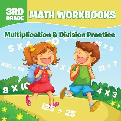Pracovné zošity z matematiky pre 3. ročník: Precvičovanie násobenia a delenia - 3rd Grade Math Workbooks: Multiplication & Division Practice