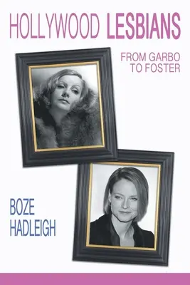 Hollywoodske lesbičky: Od Garbo po Fosterovú - Hollywood Lesbians: From Garbo to Foster