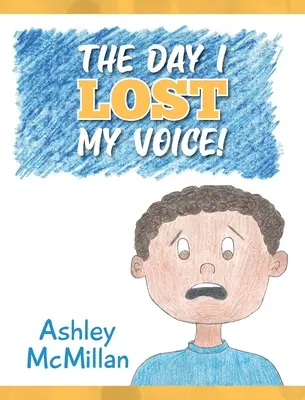 Deň, keď som stratil hlas! - The Day I Lost My Voice!