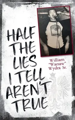 Polovica lží, ktoré hovorím, nie je pravda - Half the Lies I Tell Aren't True