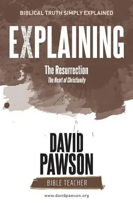 VYSVETLENIE Vzkriesenie: Srdce kresťanstva - EXPLAINING The Resurrection: The Heart of Christianity