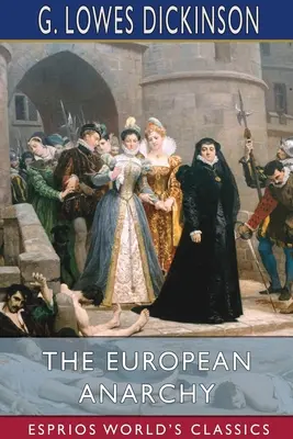 Európska anarchia (Esprios Classics) - The European Anarchy (Esprios Classics)