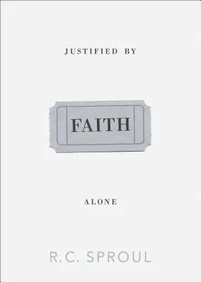 Ospravedlnený len vierou - Justified by Faith Alone