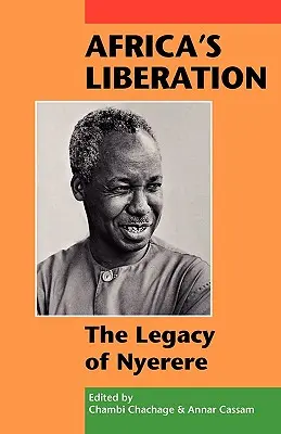 Oslobodenie Afriky: Nyerereho odkaz - Africa's Liberation: The Legacy of Nyerere