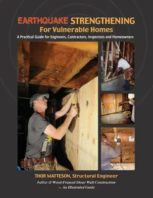 Posilnenie zraniteľných domov pri zemetrasení: Praktická príručka pre inžinierov, dodávateľov, inšpektorov a majiteľov domov - Earthquake Strengthening for Vulnerable Homes: A Practical Guide for Engineers, Contractors, Inspectors and Homeowners