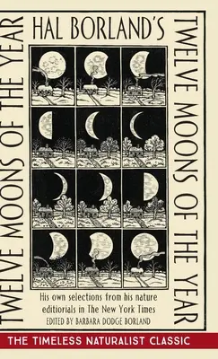 Hal Borland's: Dvanásť mesiacov v roku - Hal Borland's: Twelve Moons of the Year