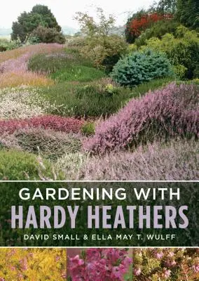 Záhradkárčenie s odolnými vresmi - Gardening with Hardy Heathers