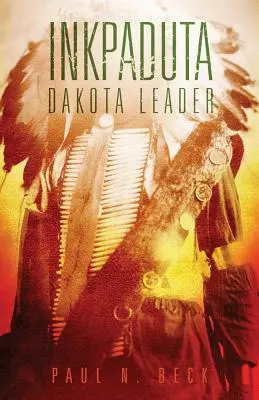 Inkpaduta: Dakotský vodca - Inkpaduta: Dakota Leader