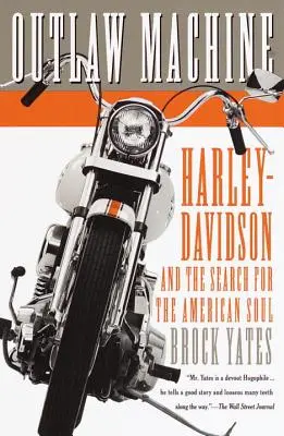 Outlaw Machine: Harley-Davidson a hľadanie americkej duše - Outlaw Machine: Harley-Davidson and the Search for the American Soul