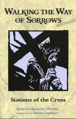 Kráčanie po ceste smútku: Krížová cesta - Walking the Way of Sorrows: Stations of the Cross