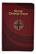 Kratšia kresťanská modlitba - Shorter Christian Prayer