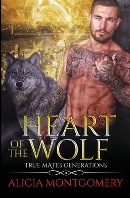 Vlčie srdce: Pravé družky, generácie, kniha 9 - Heart of the Wolf: True Mates Generations Book 9