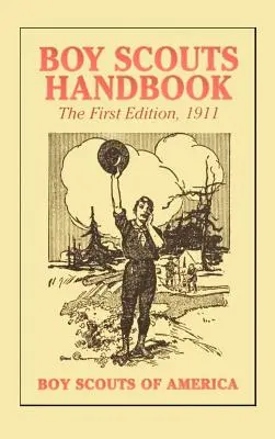 Príručka pre skautov, 1. vydanie, 1911 - Boy Scouts Handbook, 1st Edition, 1911