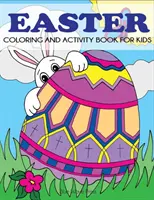 Veľkonočné maľovanky a kniha aktivít pre deti - Easter Coloring and Activity Book for Kids