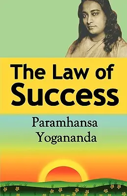 Zákon úspechu: Zákon ducha na vytvorenie zdravia, prosperity a šťastia - The Law of Success: Using the Power of Spirit to Create Health, Prosperity, and Happiness