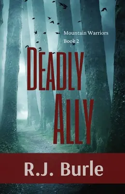 Smrteľný spojenec: Horskí bojovníci, kniha 2 - Deadly Ally: Mountain Warriors Book 2