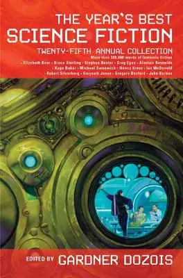 Najlepšia science fiction roka: Dvadsiaty piaty výročný zborník - The Year's Best Science Fiction: Twenty-Fifth Annual Collection