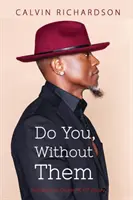 Robíte to vy, bez nich - Do You, Without Them