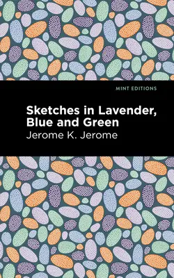 Skice v levanduľovej, modrej a zelenej farbe - Sketches in Lavender, Blue and Green