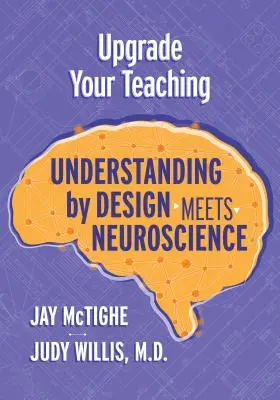 Vylepšite svoje vyučovanie: Porozumenie podľa dizajnu sa stretáva s neurovedou - Upgrade Your Teaching: Understanding by Design Meets Neuroscience