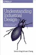 Porozumieť priemyselnému dizajnu: Princípy dizajnu UX a interakčného dizajnu - Understanding Industrial Design: Principles for UX and Interaction Design