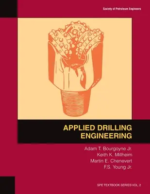 Aplikované vŕtacie inžinierstvo: Učebnica 2 - Applied Drilling Engineering: Textbook 2