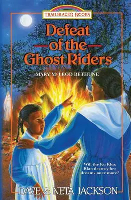 Porážka jazdcov duchov: Predstavujeme Mary McLeod Bethuneovú - Defeat of the Ghost Riders: Introducing Mary McLeod Bethune