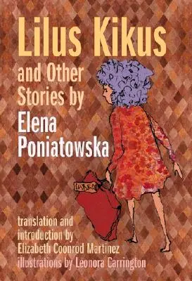 Lilus Kikus a iné príbehy Eleny Poniatowskej - Lilus Kikus and Other Stories by Elena Poniatowska