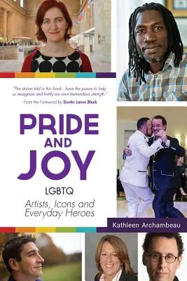 Pýcha a radosť: LGBTQ umelci, ikony a každodenní hrdinovia - Pride & Joy: LGBTQ Artists, Icons and Everyday Heroes