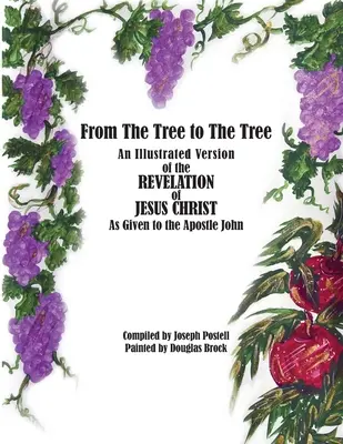 Od stromu k stromu: Ilustrovaná verzia Zjavenia Ježiša Krista, ako ho dostal apoštol Ján - From The Tree to The Tree: An Illustrated Version of the Revelation of Jesus Christ as Given to the Apostle John