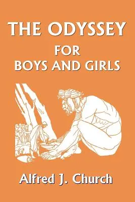 Odysea pre chlapcov a dievčatá (Klasika včerajška) - The Odyssey for Boys and Girls (Yesterday's Classics)
