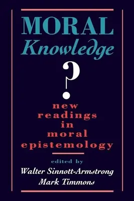 Morálne poznanie: Nové čítania z morálnej epistemológie - Moral Knowledge: New Readings in Moral Epistemology