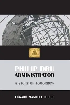 Philip Dru, správca - Philip Dru, Administrator