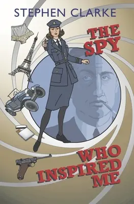 Špión, ktorý ma inšpiroval - The Spy Who Inspired Me