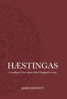 Hstingas: Veršované rozprávanie o udatnom páde Anglicka - Hstingas: A retelling of the valiant fall of England in verse