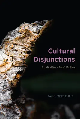 Kultúrne disjunkcie: Posttradičné židovské identity - Cultural Disjunctions: Post-Traditional Jewish Identities