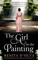 Dievča na obraze: Srdcervúci historický román o rodinných tajomstvách, zrade a láske - The Girl in the Painting: A heartbreaking historical novel of family secrets, betrayal and love