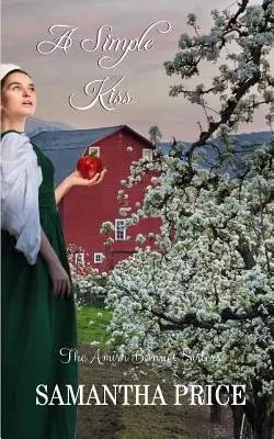Jednoduchý bozk: Amišská romanca - A Simple Kiss: Amish Romance