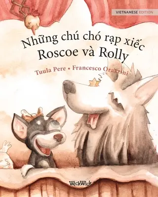Những ch ch rạp xiếc, Roscoe v Rolly: Vietnamské vydanie cirkusových psov Roscoe a Rolly