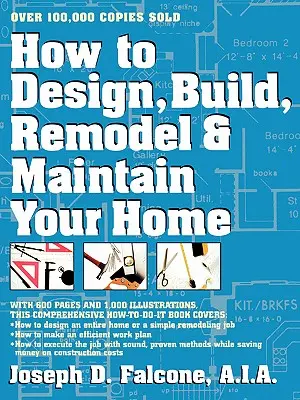 Ako navrhovať, stavať, rekonštruovať a udržiavať svoj domov - How to Design, Build, Remodel and Maintain Your Home