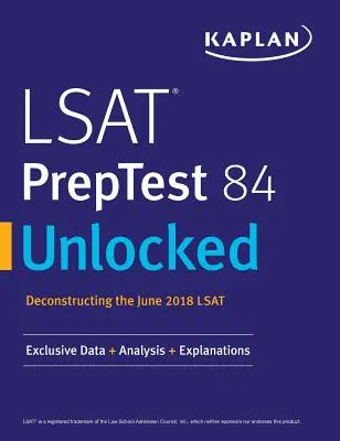 LSAT PrepTest 84 Unlocked: Exkluzívne údaje + analýza + vysvetlenia - LSAT PrepTest 84 Unlocked: Exclusive Data + Analysis + Explanations
