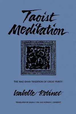 Taoistická meditácia: Tradícia veľkej čistoty v Mao-šane - Taoist Meditation: The Mao-Shan Tradition of Great Purity