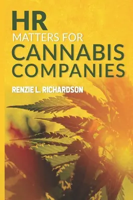 Personálne otázky pre spoločnosti zaoberajúce sa konope - HR Matters for Cannabis Companies