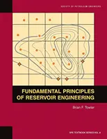 Základné princípy inžinierstva zásobníkov: Učebnica 8 - Fundamental Principles of Reservoir Engineering: Textbook 8