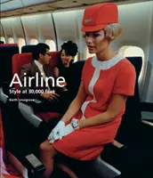 Letecká spoločnosť: Štýl vo výške 30 000 stôp - Airline: Style at 30,000 Feet