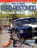 Ako postaviť pouličné stroje Ford Restomod - How to Build Ford Restomod Street Machines
